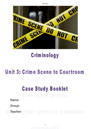 Criminology Unit 3 Crime Scene to Courtroom Case Study Booklet - Independent