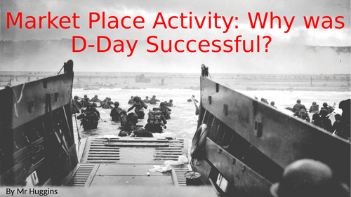 Market Place Activity: Why was D-Day successful?