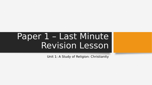 A-Level RS: Paper 1 Last Minute Revision Lesson - Christianity - Eduqas Religious Studies