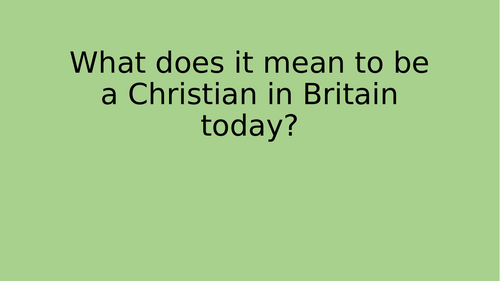 RE- What does it mean to be a Christian in Britain today?