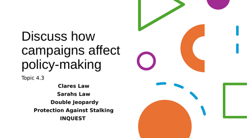 WJEC Criminology Topic 4.3. Discuss how Campaigns affect policy making