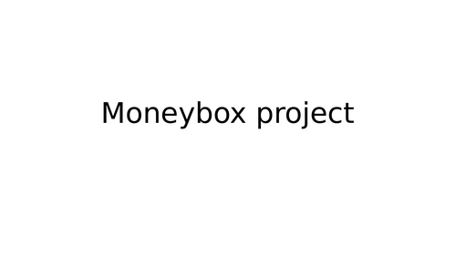 Money Box project - Lesson 4 Specification