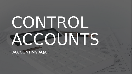 Control Accounts- Accounting AQA Practice