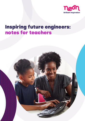 Inspiring future engineers: notes for teachers