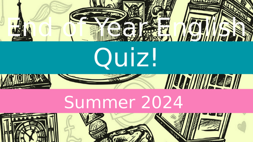 End of Term / Year English Quiz 2024