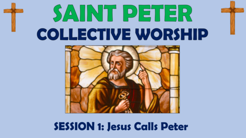 St Peter - Collective Worship - Jesus Calls Peter!