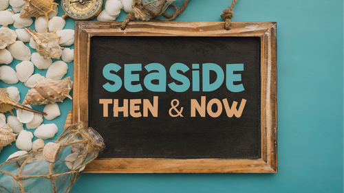 Victorian Seaside- Then and Now PowerPoint