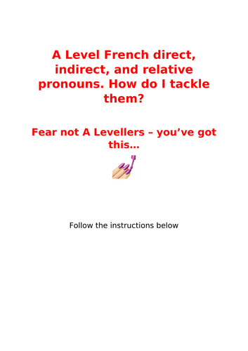 A Level Pronouns: Direct; indirect; and relative.