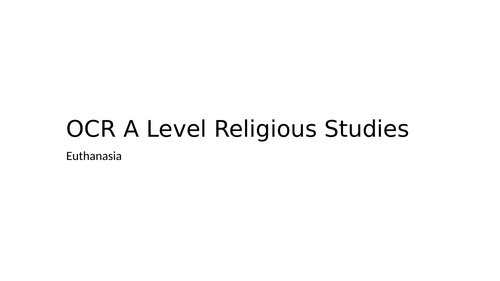 OCR A Level Religious Studies Euthanasia