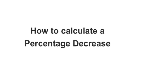 How to Calculate a Percentage Decrease