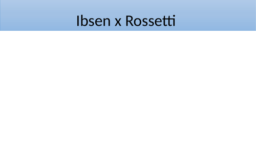 OCR Ibsen and Rossetti