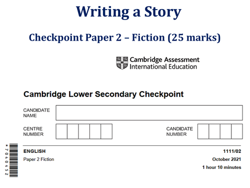 Checkpoint English- How to Write a Story - What the Examiner wants!
