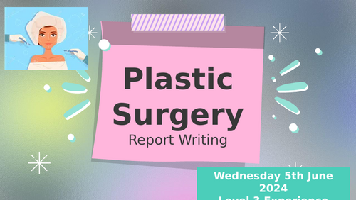 Plastic Surgery: Report Writing and Listening