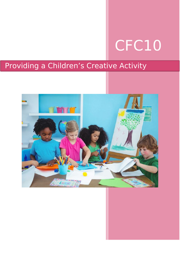 Unit CFC10 Providing a Children’s Creative Activity