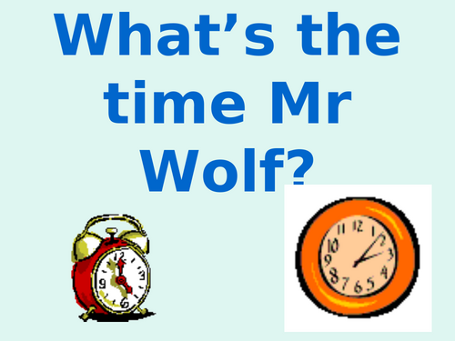 What's the time Mr. Wolf