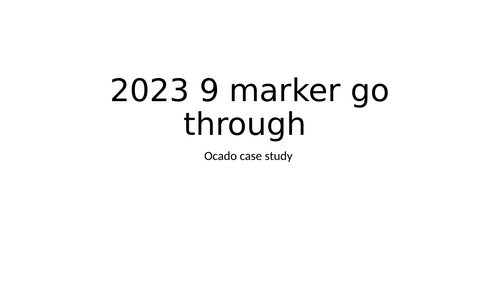 Edexcel GCSE Business Theme 2 9 marker go-through (Ocado Case Study)