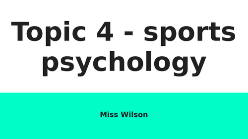 Edexcel A Level PE Sports Psychology Powerpoints
