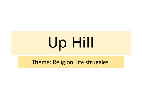 Christina Rossetti, Lesson 11: Up Hill