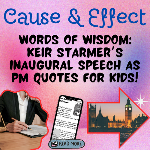 Keir Starmer's First Speech as PM: Quotes, Cause & Effects - English Reading and Analysing Quotes