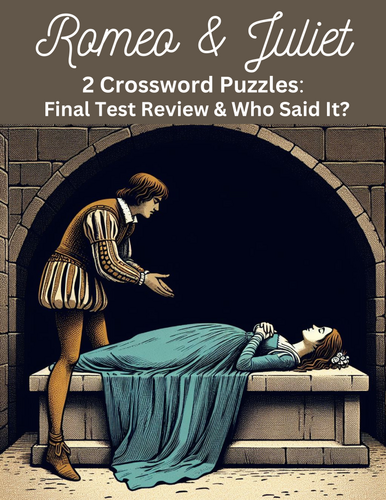 2 Romeo and Juliet Crossword Puzzles (test review & who said it) w/ Answer Keys
