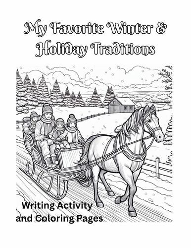 My Favorite Winter or Holiday Traditions Writing Activity and 31 Coloring Pages