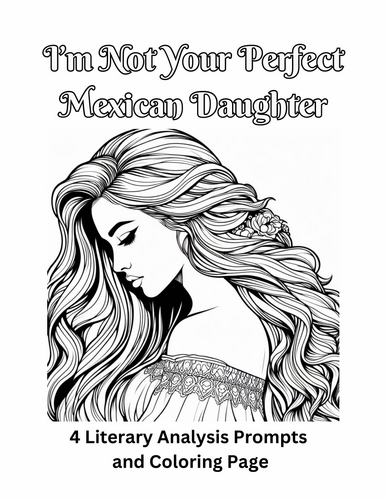 I'm Not Your Perfect Mexican Daughter Literary Analysis Essay Prompts & Coloring