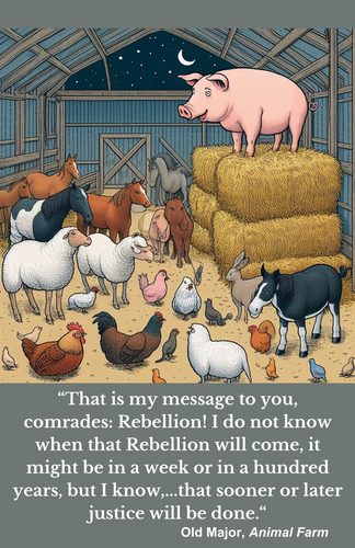 2nd Animal Farm (Old Major's Speech) Poster 11X17 with quote