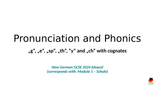 German Phonics Cognates g/e/sp/th/y/ch – 2024 GCSE Edexcel - SSC - Module 1 Schule