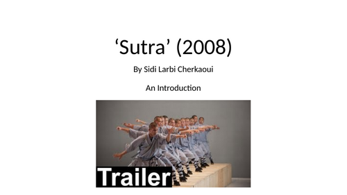 Sutra 1 - Lesson Plan Identifying Stylistic Features within ‘Sutra’ (2008) by Sidi Larbi Cherkaoui