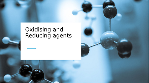 Chemistry; oxidising and reducing agents