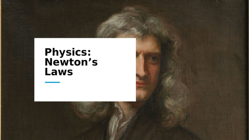 Physics; Newton's Laws of Motion