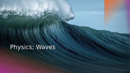 Physics; wave characteristics