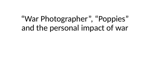 Lesson on "Poppies" and "War Photographer" AQA
