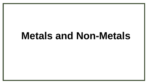 Metals and Non-Metals KS3