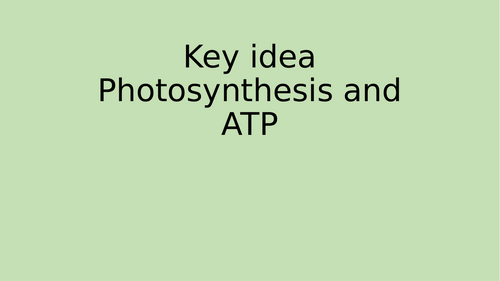 Photosynthesis and ATP alevel biology