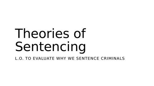 A-Level Law: Theories of Sentencing Lesson - Eduqas English Legal Systems