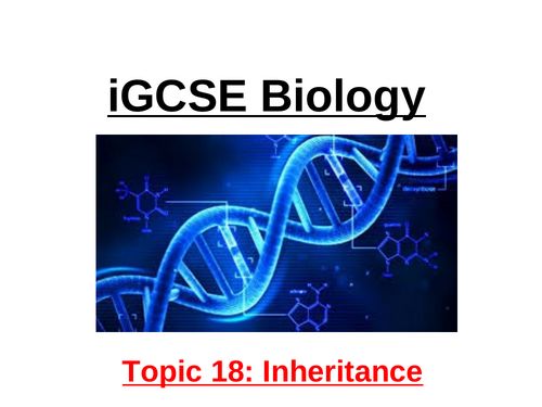 CIE iGCSE Biology 0970 (9-1) Topic 17  INHERITANCE