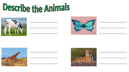 Describe the animals