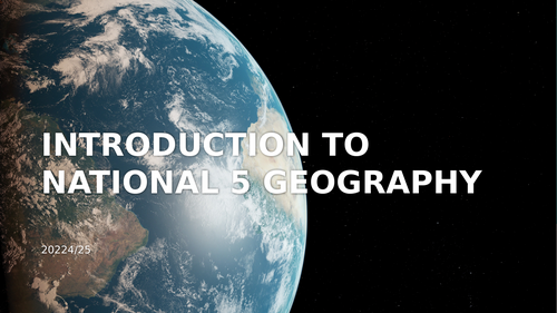 Introduction to National 5 Geography | Powerpoint