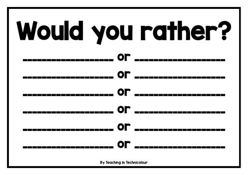 Would you rather?