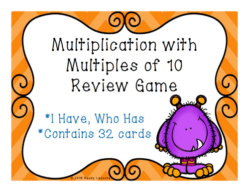 Multiplication I Have Who Has Game Multiplying Multiples of 10 Activity