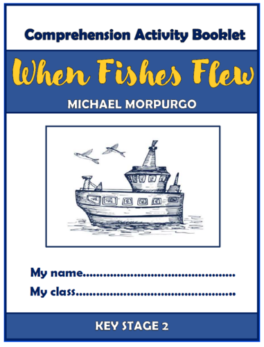 When Fishes Flew - KS2 Comprehension Activities Booklet!