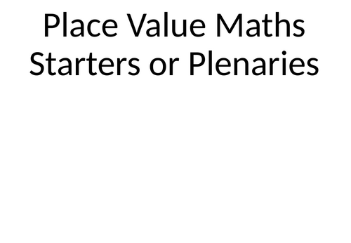 Place Value LKS2 Starters Plenaries Games