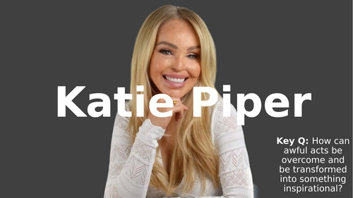 KS3 Religious studies (KS4 core religious studies) inspirational people lesson 4 & 5 - Katie Piper