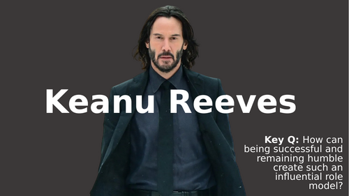 KS3 Religious studies(KS4 core religious studies)inspirational people lesson 11 & 12 - Keanu Reeves