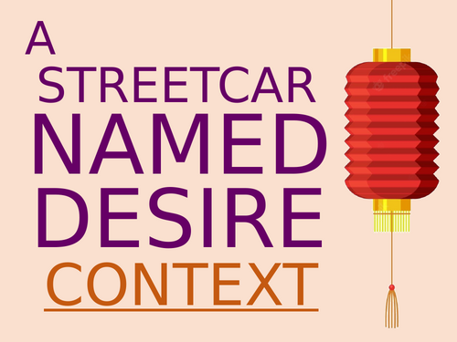 A Streetcar Named Desire: Context