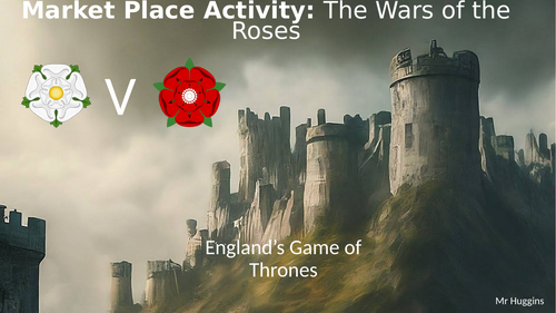 Market Place Activity: The Wars of the Rose