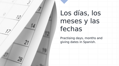 KS2 /3: Spanish days, months and dates ppt