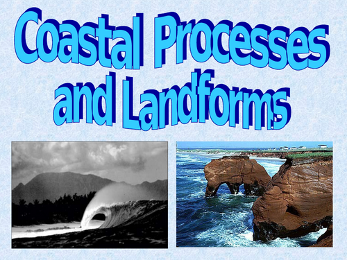 Coastal Processes and Land Forms