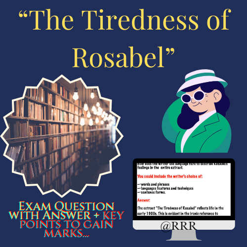 "The Tiredness of Rosabel" Question with Answer for AQA English Language Exam